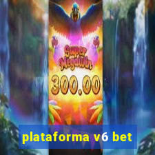 plataforma v6 bet